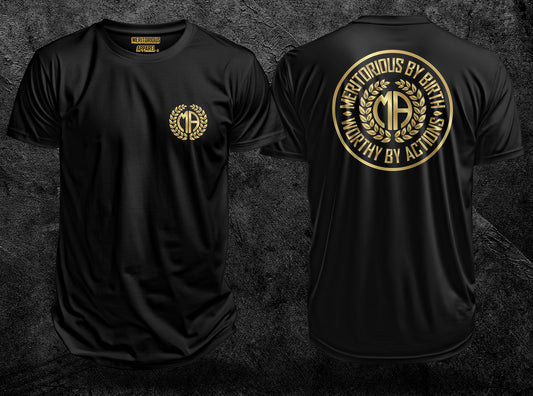 MERITORIOUS BY BIRTH TEE
